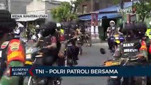 TNI-Polri Patroli Bersama