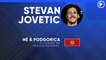 La fiche technique de Stevan Jovetic