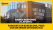 Ramos responde a Laporta: pancarta en Barcelona, pero con un error ortográfico