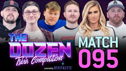 Most-Hated Trivia Team Returns To Face Fan Favorites (The Dozen pres. by Revitalyte: Episode 095)
