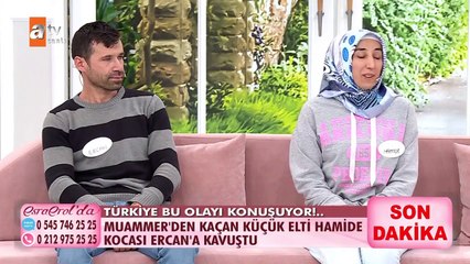 Muammer'den kaçan küçük elti Hamide kocası Ercan'a kavuştu