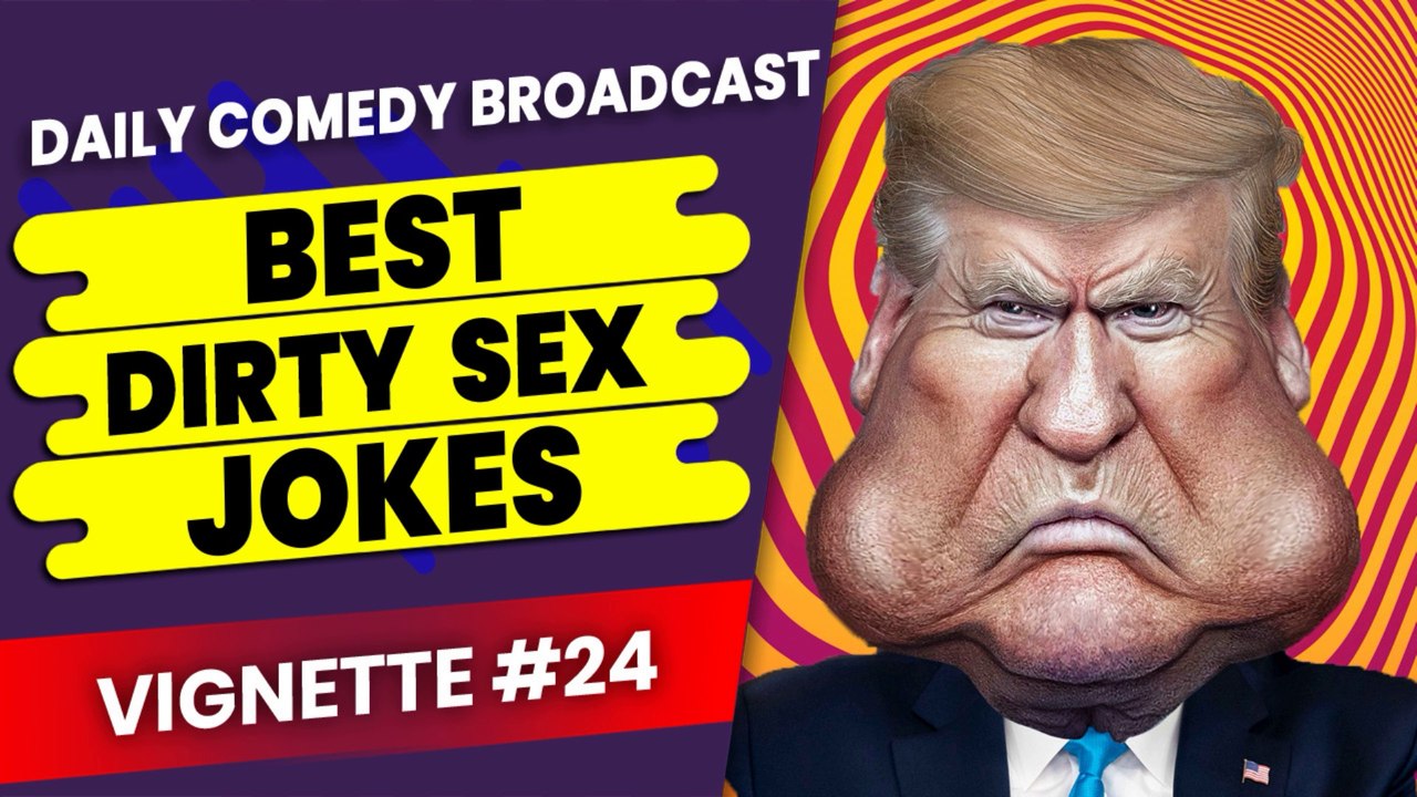 Dumbest Dirty Jokes | Hilarious Dirty Jokes | Dumb Dirty Jokes | Vignette #24