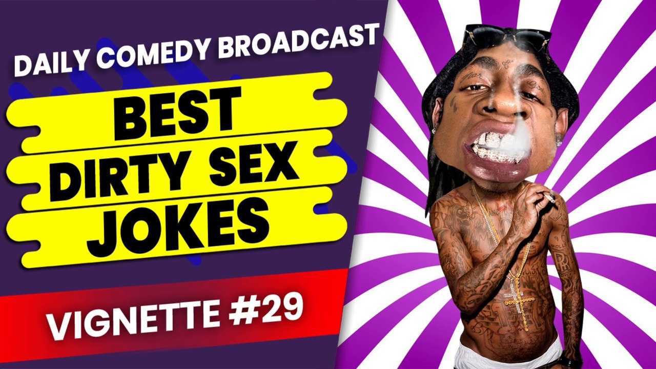 Filthy Dirty Jokes | Filthiest Dirty Jokes | Raunchiest Dirty Jokes | Vignette #29