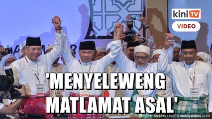 Download Video: 'Menyeleweng matlamat Muafakat Nasional' - PAS bidas Umno