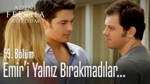 Koray ve Hande, Emir'i yalnız bırakmıyor - Adını Feriha Koydum 59. Bölüm