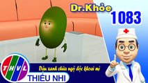 Dr. Khỏe - Tập 1083: Đậu xanh chữa ngộ độc khoai mì
