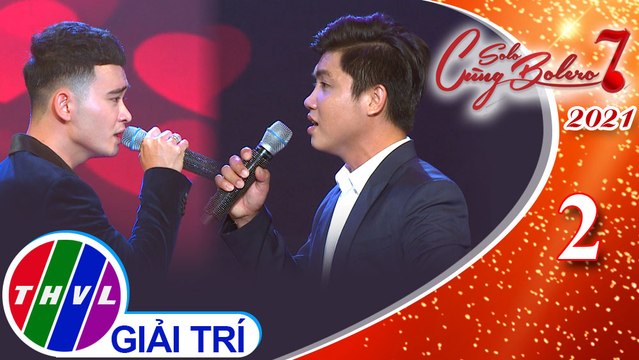 Solo cùng Bolero Mùa 7 - Tập 2: Lại nhớ người yêu - Hoàng Thắng, Quốc Vinh