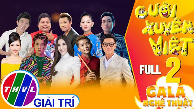 Gala nghệ thuật Cười xuyên Việt - Tập 2 FULL