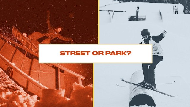 Either, Or: Pro Skiers and Snowboarders Pick Between Park Laps or Street Setups