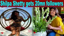 Shilpa Shetty Kundra  garners 20 million Instagram followers