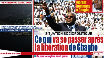 Le titrologue du Vendredi 02 Avril 2021/ situation sociopolitique: ce qui va se passer après la libération de Gbagbo