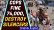 Andhra Police destroy amplified silencers with road roller, fine Motorists | Oneindia News