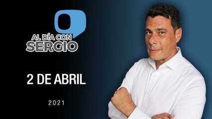 Al Día con Sergio Novelli - Viernes 02 de Abril