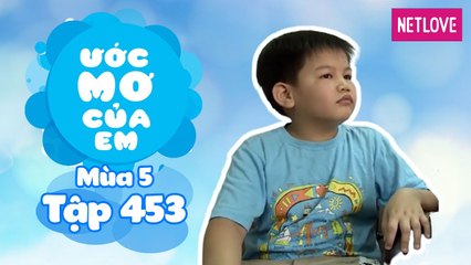 Ước Mơ Của Em | Mùa 5 - Tập 453: Tìm hiểu về người tiên sử