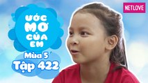 Ước Mơ Của Em | Mùa 5 - Tập 422: Làm gấu bông tặng anh