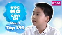 Ước Mơ Của Em | Mùa 5 - Tập 393: Chứng minh mẹ là tuyệt vời nhất