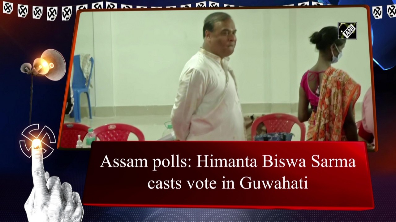 Assam polls: Himanta Biswa Sarma casts vote in Guwahati