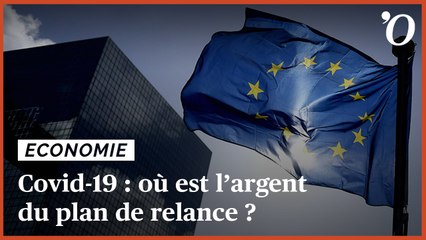 Covid-19: où est l'argent du plan de relance?