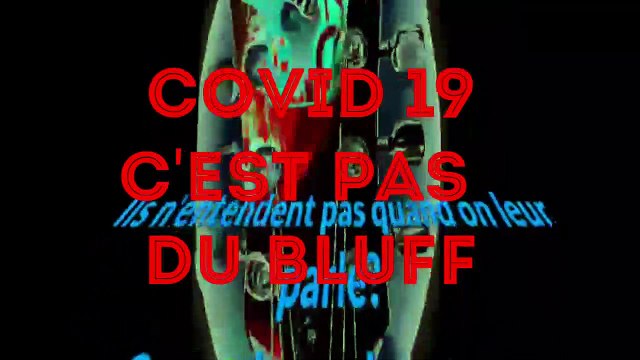 Covid 19 c'est pas du bluff, sur l'air de Everybody needs somebody des Blues Brothers