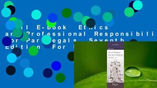 Full E-book  Ethics and Professional Responsibility for Paralegals, Seventh Edition  For Free