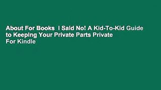 About For Books  I Said No! A Kid-To-Kid Guide to Keeping Your Private Parts Private  For Kindle