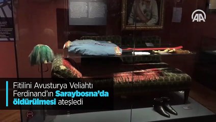 Dünyayı savaşa sürükleyen suikast