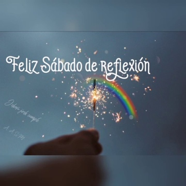 Feliz Sábado de reflexión 