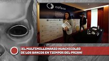 ¡EL MULTIMILLONARIO HUACHlCOLEO DE LOS BANCOS EN TIEMPOS DEL PRIAN!
