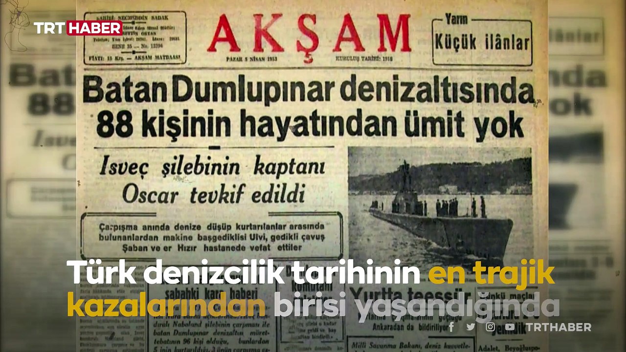 68 yıl önce batan Dumlupınar Denizaltısı'nda 81 asker şehit oldu