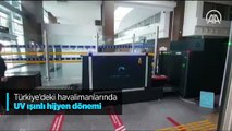 Türkiye'deki havalimanlarında UV ışınlı hijyen dönemi