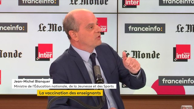 Vaccination des enseignants : Ce qui est souhaitable, c'est qu'on arrive à faire ça au cours des deux prochains mois