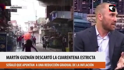 Martín Guzmán descartó la cuarentena estricta