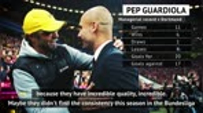 'If anyone in Manchester knows Dortmund, it's me!' - Guardiola