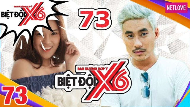 Biệt Đội X6 - Tập 73: Kiều Minh Tuấn trở lại - Hoàng Yến Chibi bị trả tiền ăn sáng cho đội