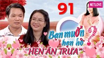 Hẹn Ăn Trưa - Tập 91: Nữ Kế toán 32 tuổi ĐẤU KHẨU tay đôi chỉ vì chàng Tài xế lỡ miệng làm mất lòng