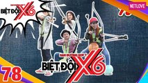 Biệt Đội X6 - Tập 78: Tiến Đạt - Cát Tường - Sĩ Thanh - Miko trổ tài bắn cung