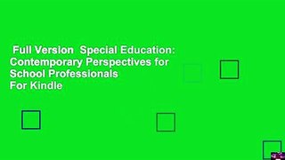 Full Version  Special Education: Contemporary Perspectives for School Professionals  For Kindle