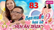 Hẹn Ăn Trưa - Tập 83: Chàng Quảng Ninh U30 bị vợ cũ không cho gặp con được bạn gái mở lòng đón nhận