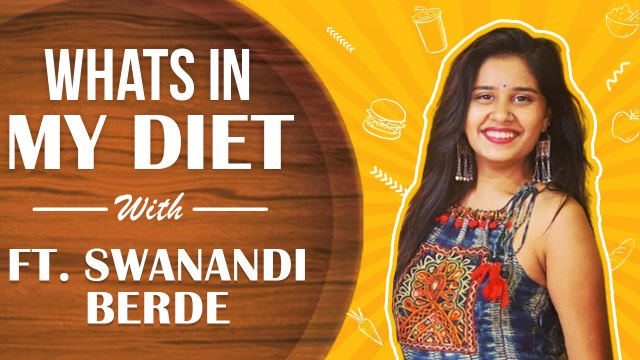 WHAT'S IN MY DIET - Ep 20 Ft. Swanandi Berde | Healthy Diet | Dhananjay Mane Ithech Rahtat