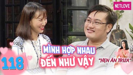 Hẹn Ăn Trưa - Tập 118:  Cặp đôi hợp nhau đến từng centimet và kết cục gây choáng