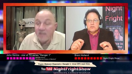 Hangar 1 The Ufo Files Videos Mufon Tv Series John Ventre 2 Of 2 Night Fright Show / Brent Holland