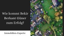 Wie kommt Bekir Berkant Güner zum Erfolg?