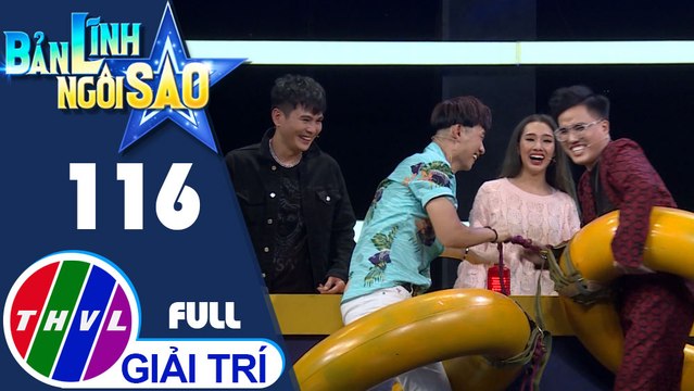 Bản lĩnh ngôi sao - Tập 116 FULL: Duy Khương, Sơn Ca, Roy Nguyễn, Lâm Hùng, Châu Gia Kiệt, Queen Z