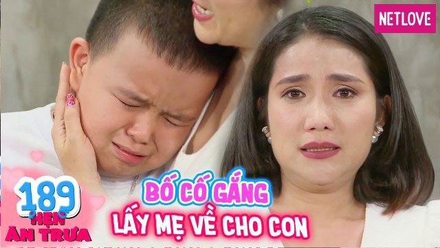 Hẹn Ăn Trưa - Tập 189: Mẹ già, con thơ khóc nghẹn mong bố lấy vợ, khiến Cát Tường bật khóc nức nở