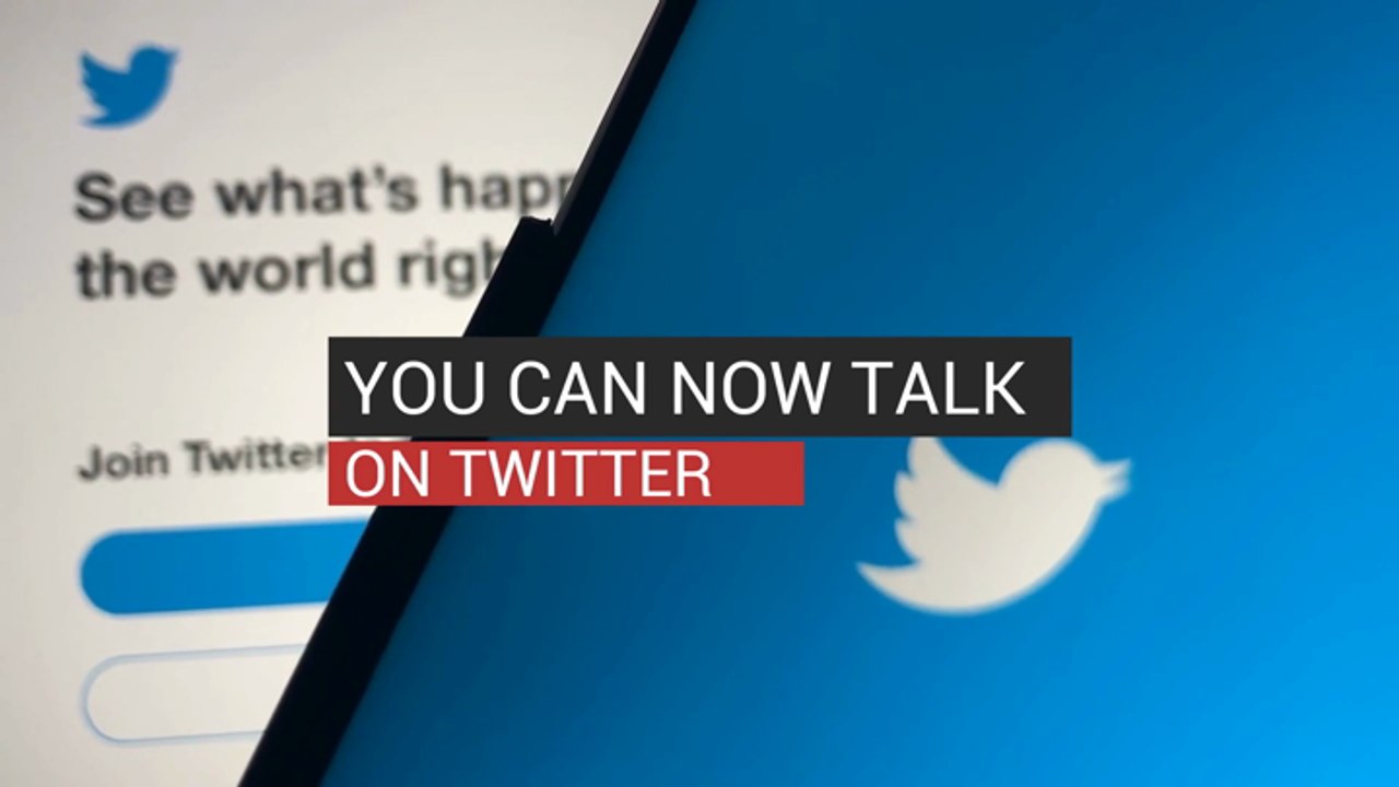 You Can Now Talk on Twitter