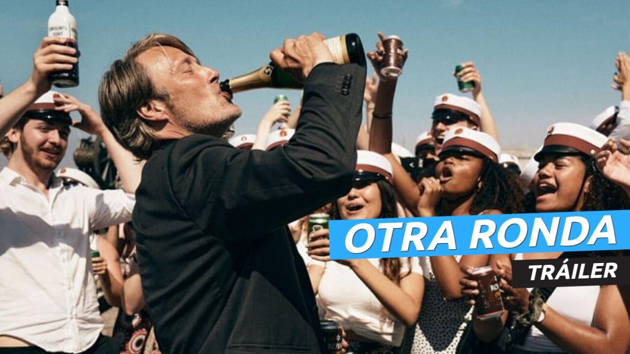 Tráiler de Otra ronda, con Mads Mikkelsen