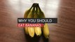 Why You Should Eat Bananas