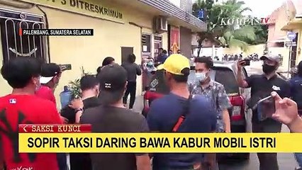 Sopir Taksi Online Bawa Kabur Mobil Istri ke Rumah Teman Perempuan