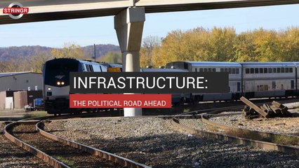 Infrastructure: The Political Road Ahead