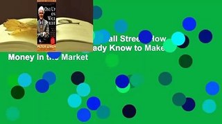 read online One Up On Wall Street: How to Use What You Already Know to Make Money in the Market